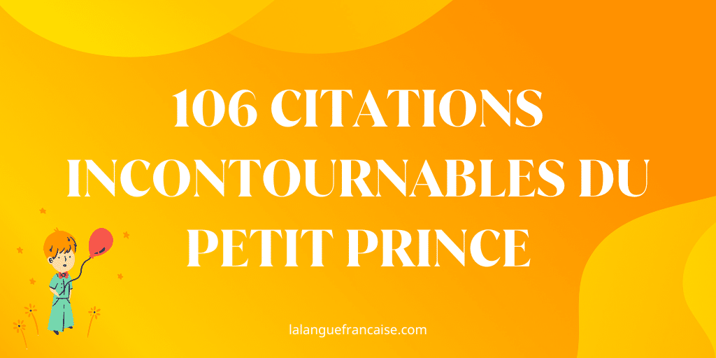 106 citations incontournables du Petit Prince de Saint-Exupéry