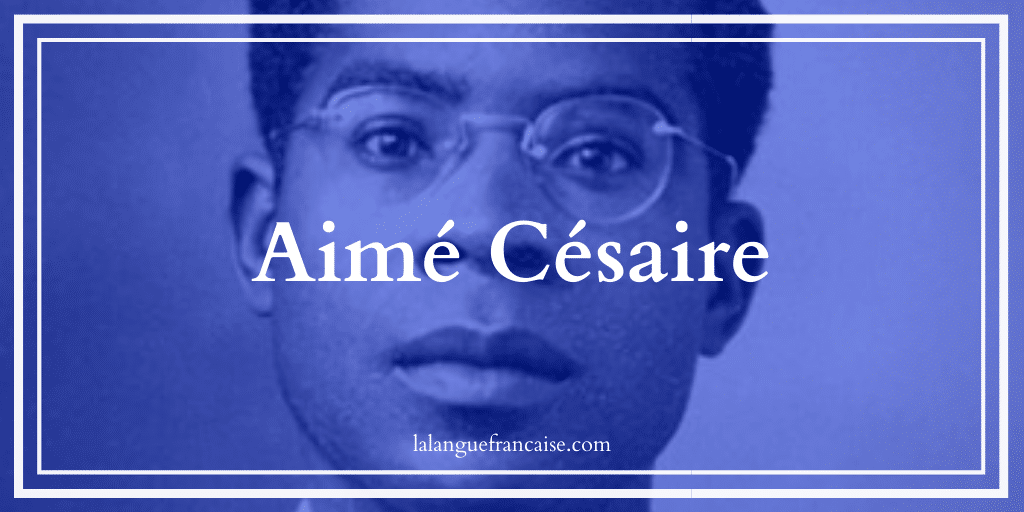 Aimé Césaire (1913-2008) : vie et œuvre