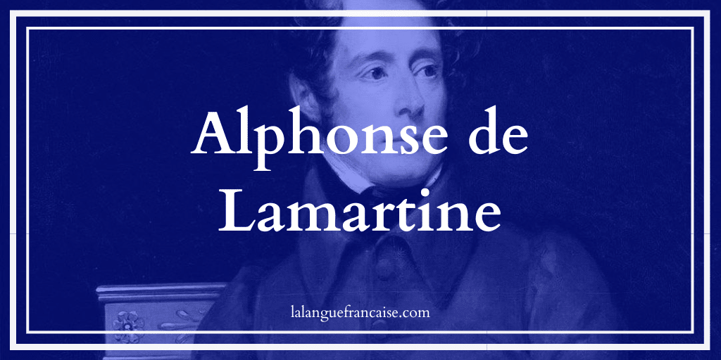 Alphonse de Lamartine : vie et œuvre