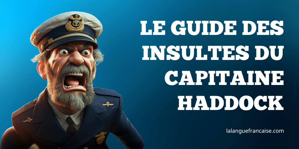 Le guide des insultes du Capitaine Haddock