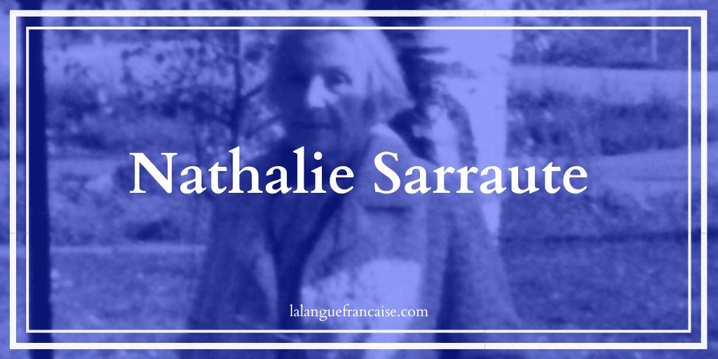 Nathalie Sarraute (1900-1999) : vie et œuvre